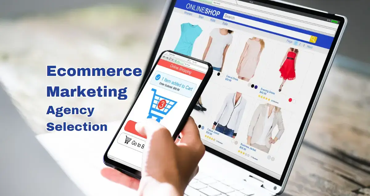 How to Choose the Best Ecommerce Digital Marketing Agency for Your Small Business